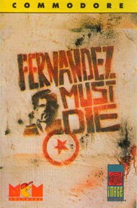 Caratula de Fernanadez Must Die para Commodore 64