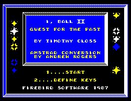Pantallazo de I, Ball II: Quest For The Past para Amstrad CPC