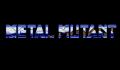 Pantallazo nº 242506 de Metal Mutant (666 x 417)