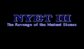 Nyet 3: The Revenge of The Mutant Stones