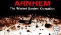 Arnhem: The 'Market Garden' Operation
