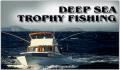 Deep Sea Trophy Fishing