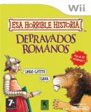 Carátula de Esa Horrible Historia: Esos Depravados Romanos
