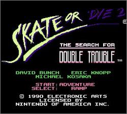 Pantallazo de Skate or Die 2: The Search for Double Trouble para Nintendo (NES)