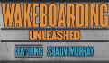 Foto 1 de Wakeboarding Unleashed