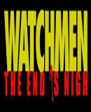 Watchmen: The End is Nigh